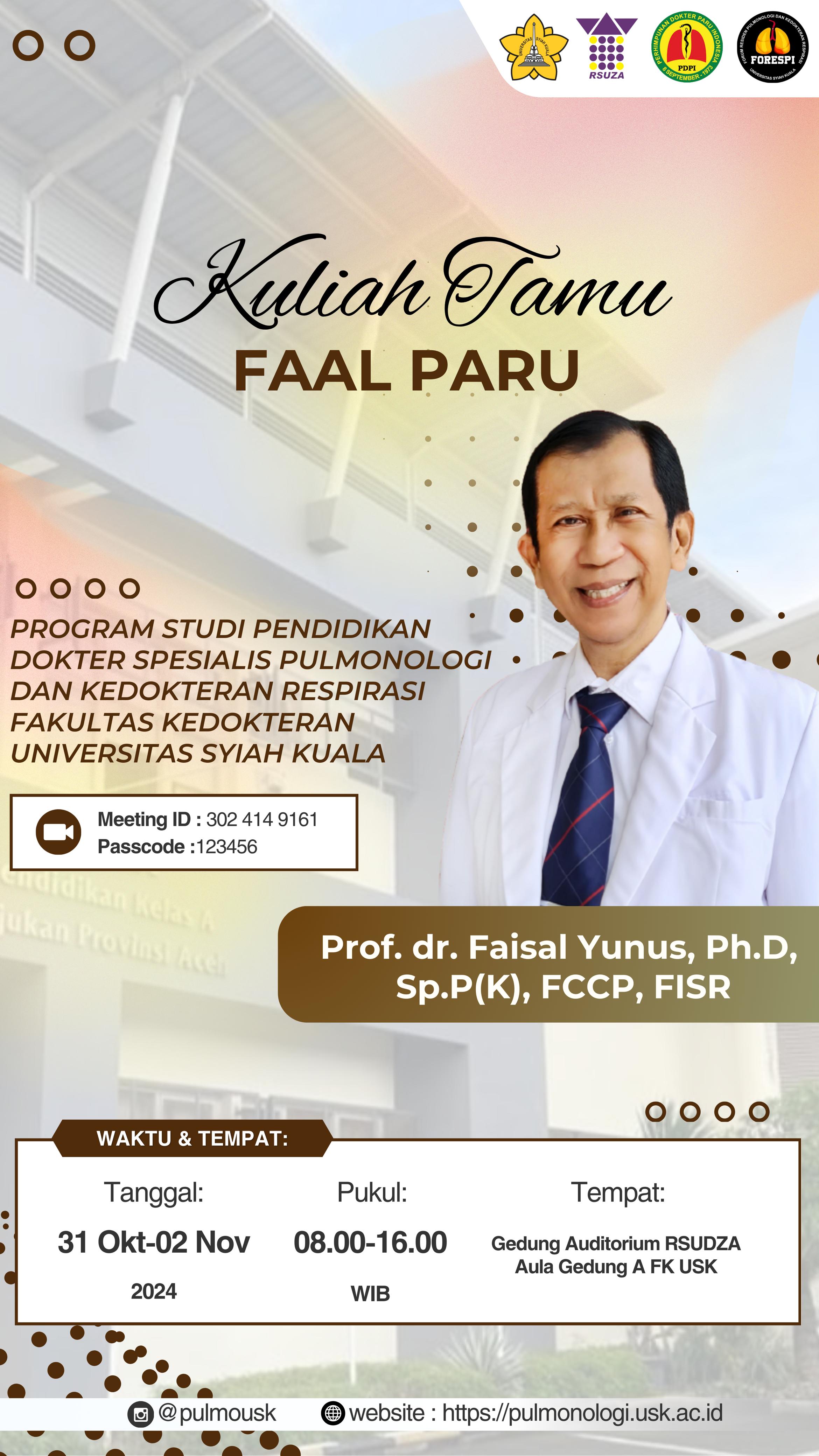Kuliah Tamu bersama Prof. dr. Faisal Yunus Ph.D, Sp. P(K), FCCP, FISR